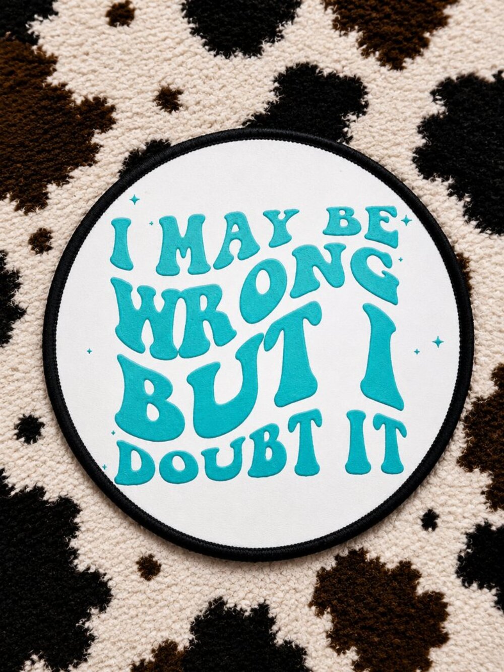 I My Be Wrong Sublimation DYI Fabric Hat Patch Glue Iron On Sew Hat Patch